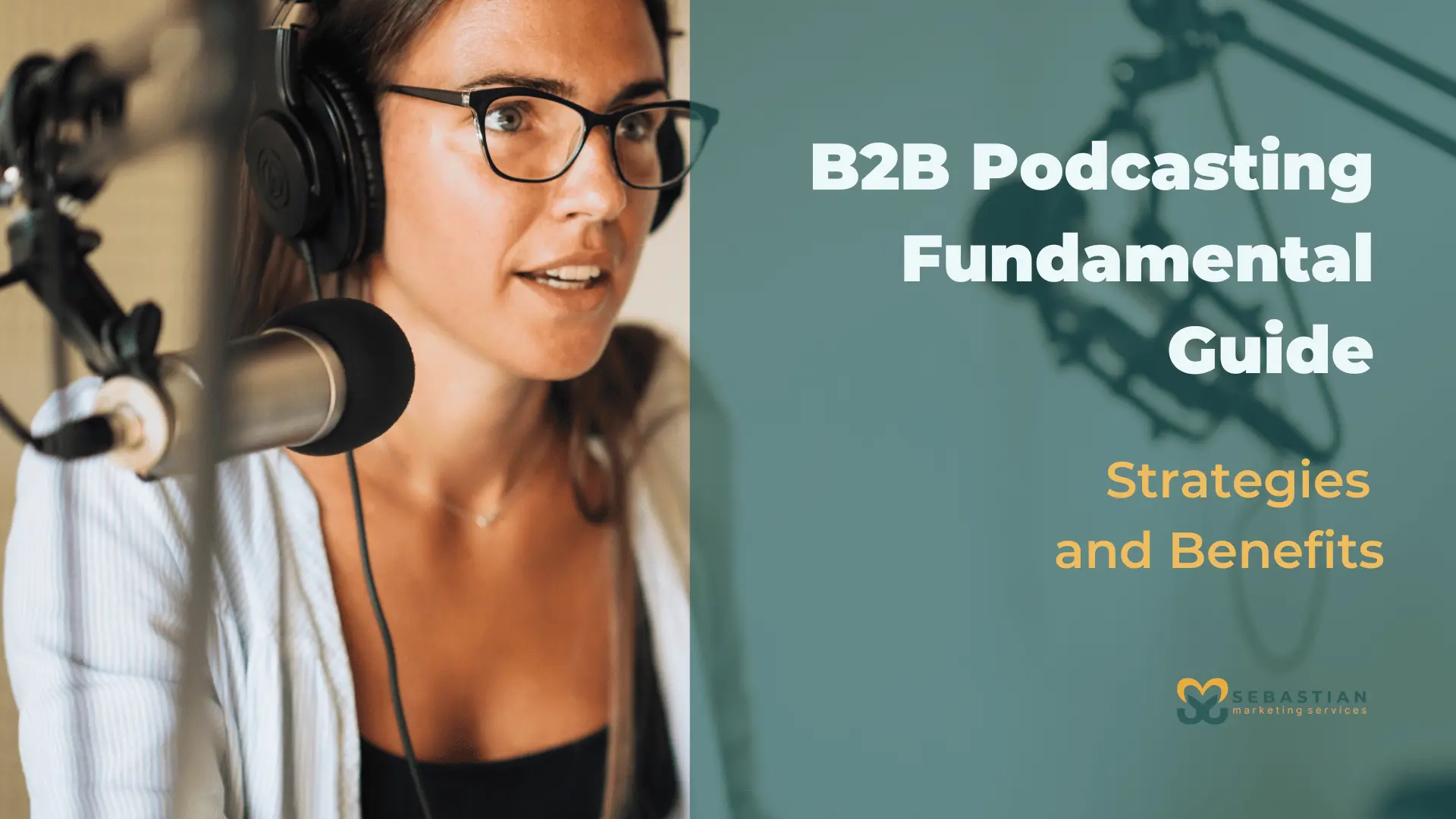 B2B Podcasting Fundamental Guide - Strategies and Benefits