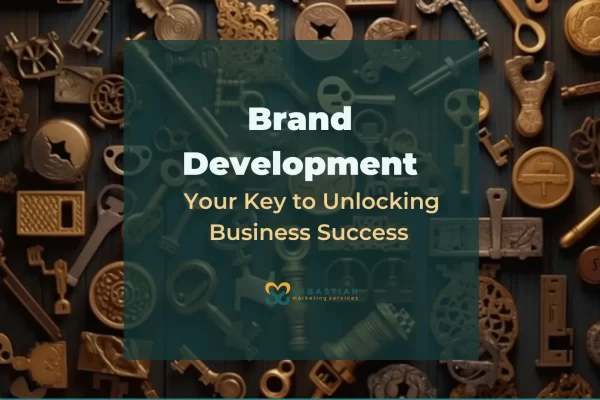 Brand Development-Key to Business Success